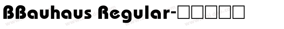 BBauhaus Regular字体转换